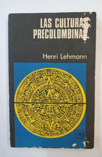 Las Culturas Precolombinas Henri Lehmann