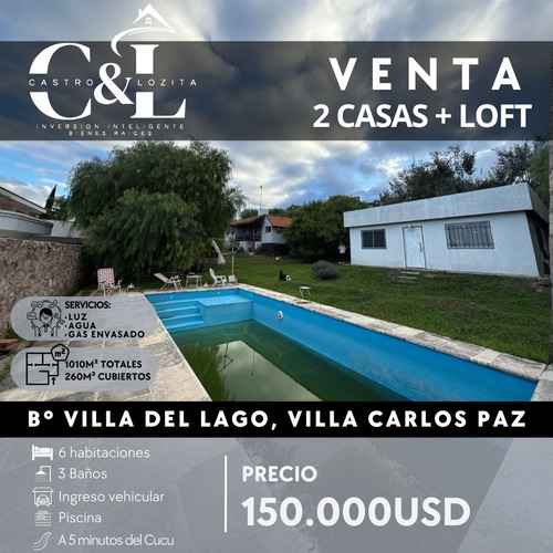 Casa Tradicional + Casa Villahouse En Terreno De 1100m² (potencial Para Complejo Turístico) Villa Del Lago, Carlos Paz.