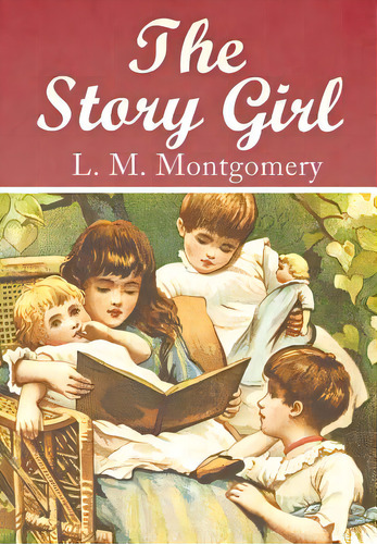 The Story Girl, De Valera, J. R.. Editorial Createspace, Tapa Blanda En Inglés