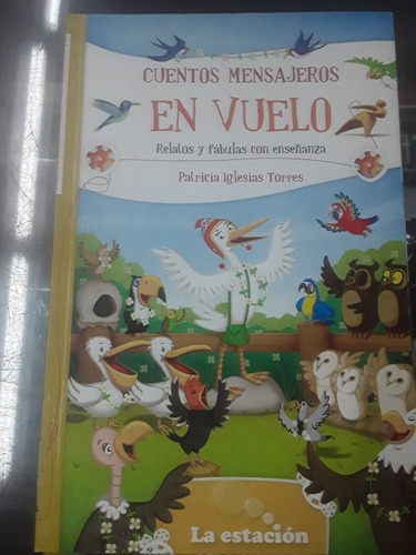 Libro Cuentos Mensajeros - En Vuelo - La Estación Mandioca 