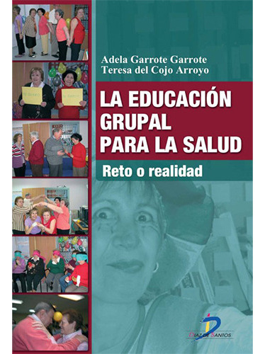 La Educacion Para Salud, De Garrote Garrote, Adela. Editorial Diaz De Santos, Tapa Blanda En Español