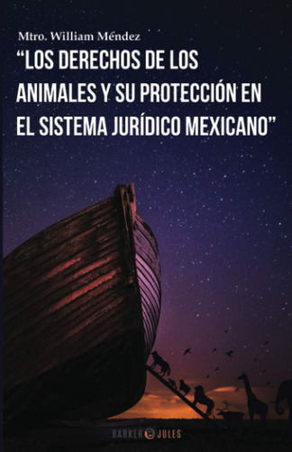 Libro: Los Derechos De Los Animales Y Su Protección En El