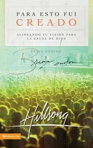 Para Esto Fui Creado, Brian Houston