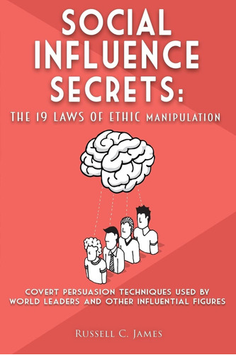 Libro En Inglés: Social Influence Secrets: The Laws Of Ethic