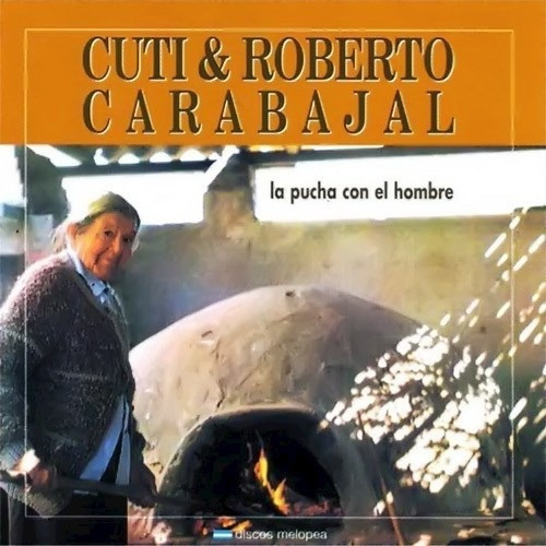 Cuti y Roberto Carabajal - La Pucha Con El Hombre - CD