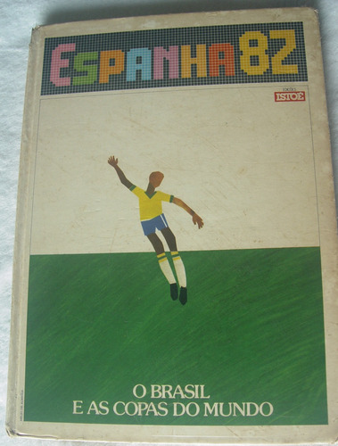 Livro Espanha 82: O Brasil E As Copas Do Mundo. Com Fascículos Encadernados Da Revista Isto É.