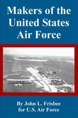Libro Makers Of The United States Air Force - John L Fris...