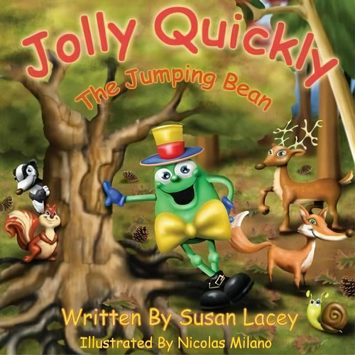 Jolly Quickly - The Jumping Bean, De Susan Lacey. Editorial Grosvenor House Publishing Ltd, Tapa Blanda En Inglés