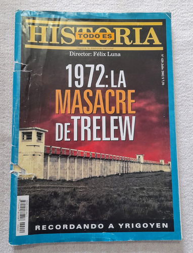 Todo Es Historia #420 - 1972 La Masacre De Trelew - Año 2002