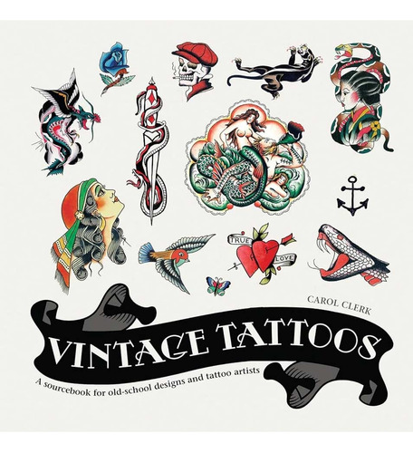 Vintage Tattoos - C Clerk - Carlston Books Tapa Dura