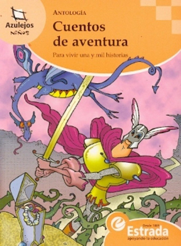 Cuentos De Aventura Azulejos Naranja - Varios Autores