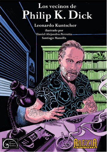 Los Vecinos De Philip K. Dick - L. Kuntscher - Anexia