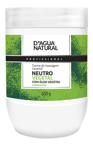 Creme Massagem Hidratação Neutro Vegetal D'agua Natural 650g