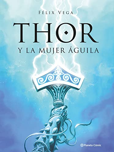 Thor Y La Mujer Aguila - Vega Encina Felix