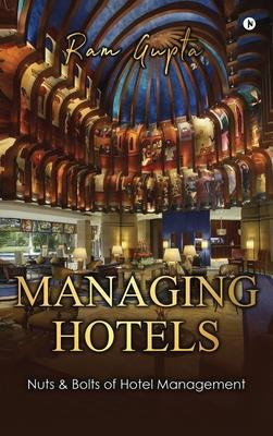Libro Managing Hotels : Nuts & Bolts Of Hotel Management ...