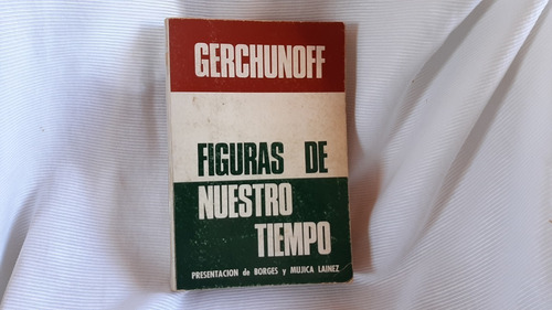  Alberto Gerchunoff Figuras De Nuestro Tiempo Vernacula 1979