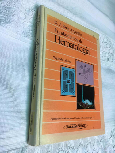 Fundamentos De Hematologia Autor G.j. Ruiz Argüelles