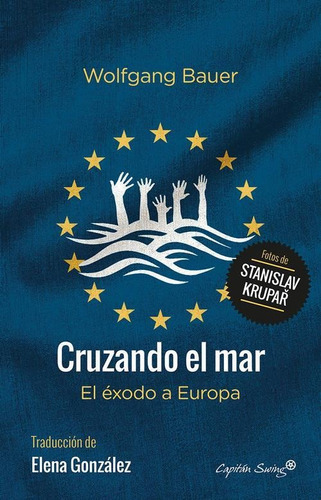 Cruzando El Mar, De Bauer, Wolfgang. Editorial Capitan Swing En Español
