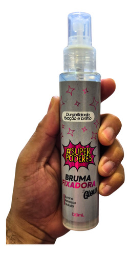 Bruma Fixadora Glow 120 Ml Super Poderes Fixação Brilho