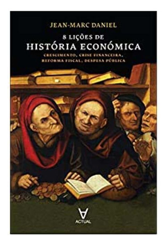 Libro 8 Licoes De Historia Economica De Jean-marc Daniel Ac