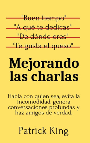 Mejorando Las Charlas - Patrick King - Original