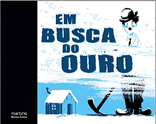 Em Busca Do Ouro, De Laurence Gillot. Editora Martins Fontes, Capa Dura Em Português