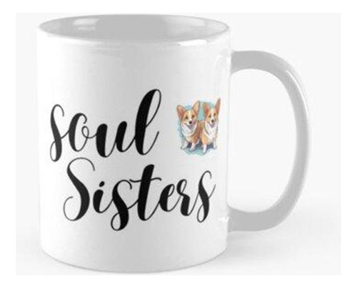 Taza Hermanas Del Alma Con Citas De Perros Lindos, Amistad D