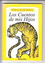 Los Cuentos De Mis Hijos - Horacio Quiroga