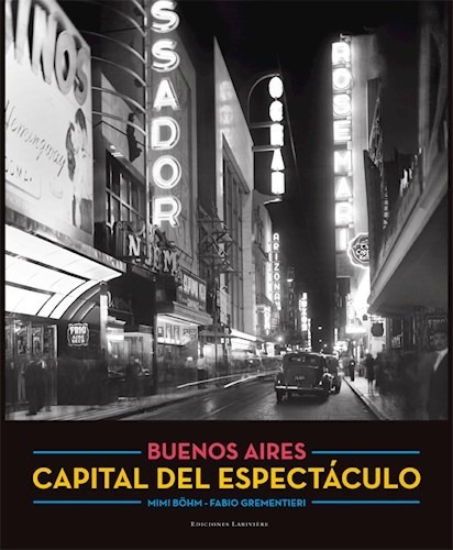 Buenos Aires Capital Del Espectaculo - Bohm / Grementieri (