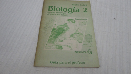 Biologia 2 Educacion Tecnica - Zarur - Plus Ultra