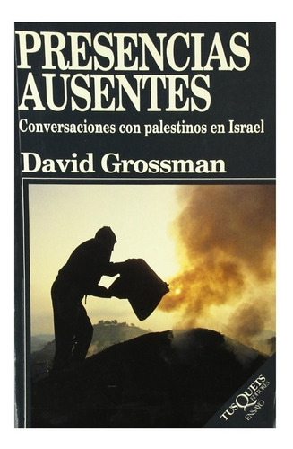 Presencias Ausentes Conversación Con Palestinos, D. Grossman