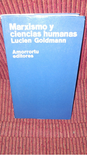 Marxismo Y Ciencias Humanas Lucien Goldmann
