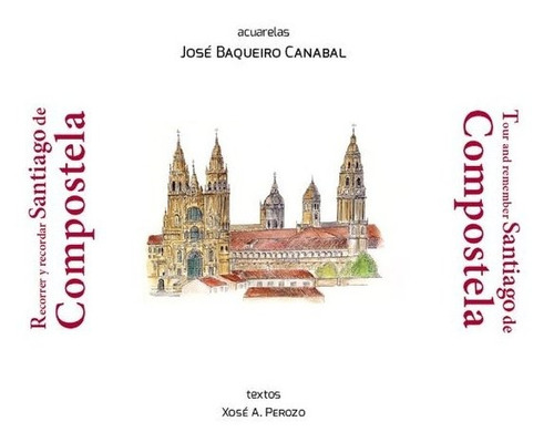Recorrer Y Recordad Santiago De Compostela, De Perozo, Xosé A.. Editorial Auga Editora, Tapa Blanda En Inglés
