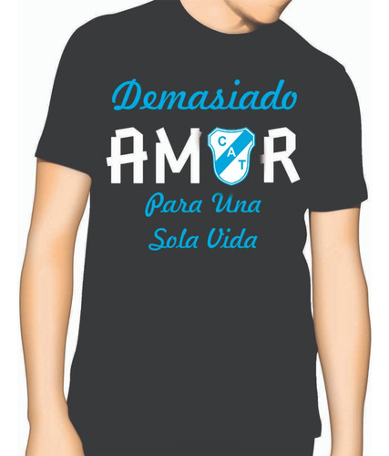 Remera Algodon Temperley Demasiado Amor Para Una Sola Vida