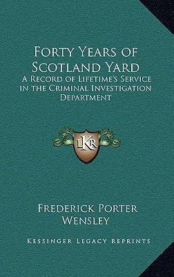 Libro Forty Years Of Scotland Yard : A Record Of Lifetime...