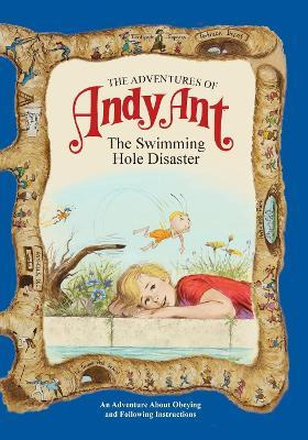 Libro The Adventures Of Andy Ant : The Swimming Hole Disa...