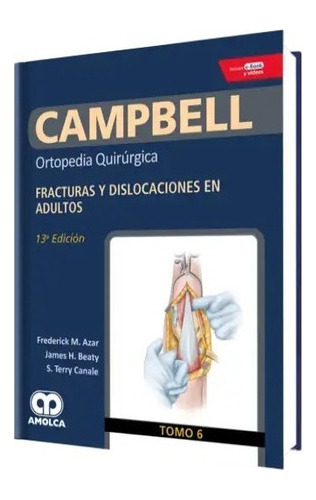 Campbell Ortopedia Quirrgica T 6 Fract Dislocac Adul ,jk