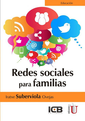 Redes Sociales Para Familias, De Iratxe Suberviola Ovejas. Editorial Ediciones De La U, Tapa Blanda, Edición 2017 En Español