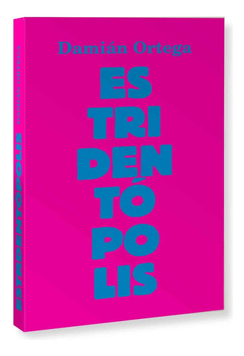 Estridentopolis: No, de Ortega, Damìan., vol. 1. Editorial Reverté, tapa pasta blanda, edición 1 en español, 2023