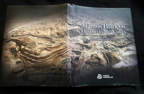 Hernan Rivera Letelier - Mantos Blancos . Dedicado Hernan Rl (Usado)