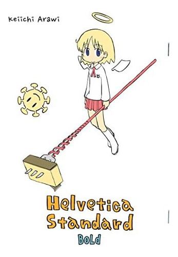 Helvetica Standard Bold (nichijou), De Arawi, Keiichi. Editorial Vertical Comics, Tapa Blanda En Inglés