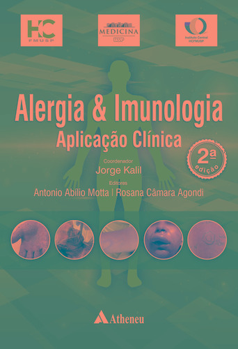 Alergia e Imunologia – Aplicação Clínica, de Kalil, Jorge. Editora Atheneu Ltda, capa dura em português, 2021