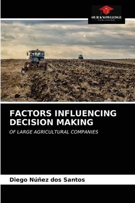 Libro Factors Influencing Decision Making - Diego Nãºã±ez...