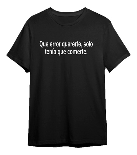 Remera Que Error Estampada Frase Camiseta Diseño