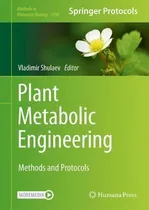 Comprar Libro Plant Metabolic Engineering : Methods And Protocols...