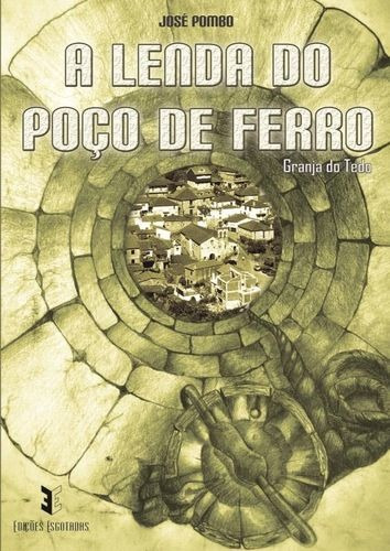 Libro A Lenda Do Poço De Ferro - Pombo, Jose