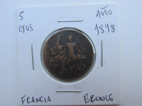 Antigua Moneda Francia 5 Ctvs  Bronce Año 1898 Muy Escasa