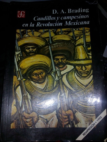 Caudillos Y Campesinos En La Revolución Mexicana