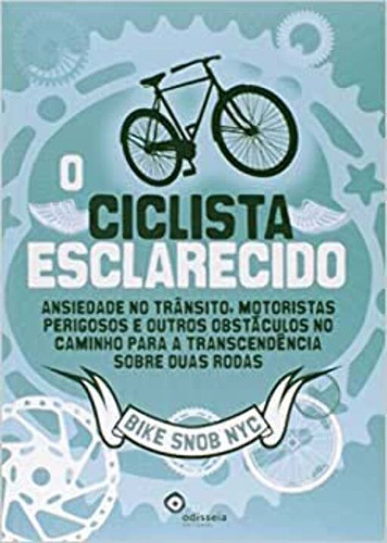 Libro Ciclista Esclarecido O De Bike Snob Nyc Odisseia Edit