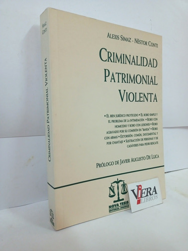 Criminalidad Patrimonial Violenta / Simaz, A. / Conti, N.